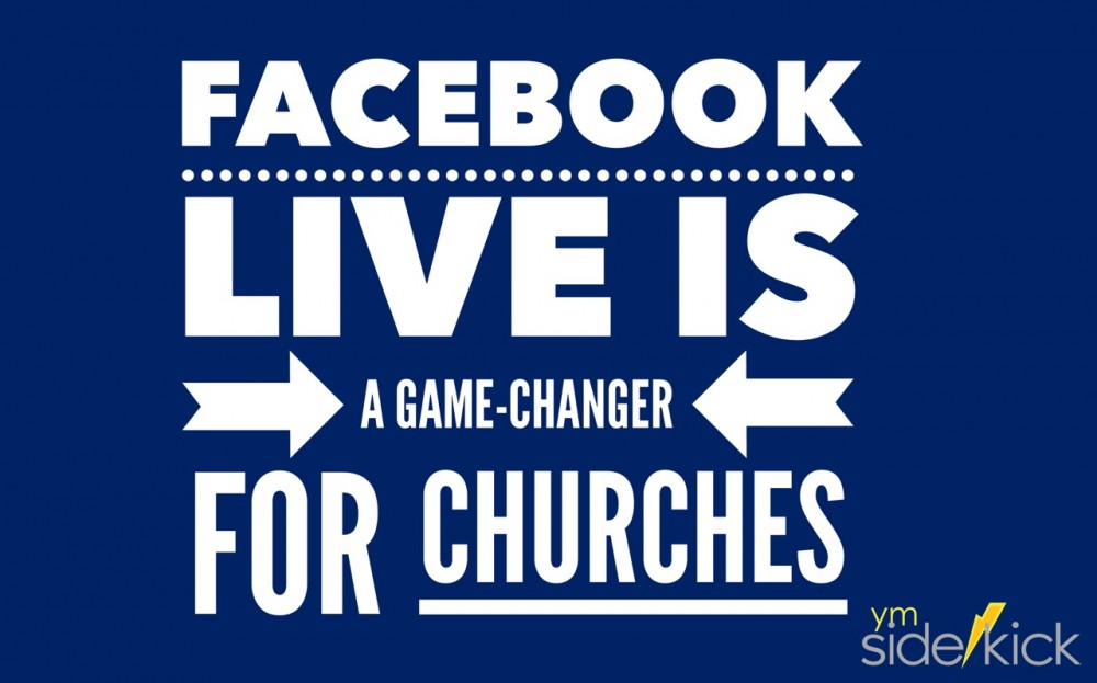 Facebook Live is a Game-Changer for Churches